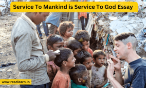 Service To Mankind is Service To God Essay - Meaning, Speech 150, 300 Words