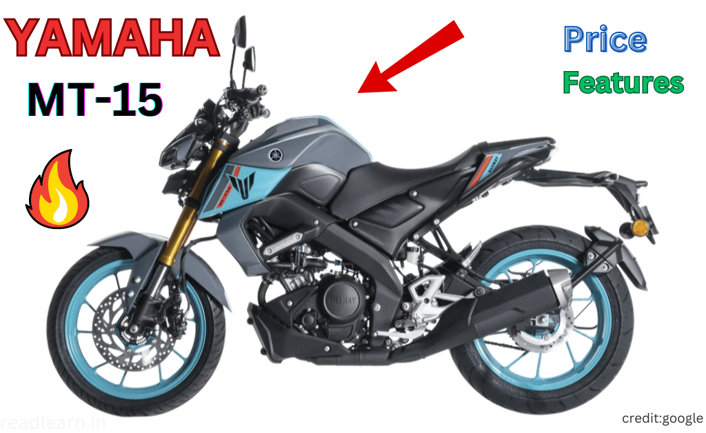 Yamaha MT-15: कम कीमत में ज्यादा दमदार इंजन और फीचर्स के साथ लॉन्च